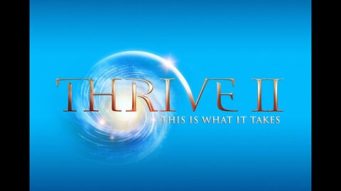 Thrive II: This Is What It Takes