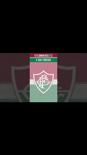 FLUMINENSE E SUA TORCIDA #shorts