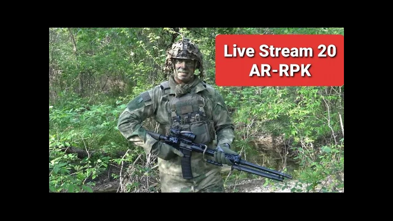 Live Stream 20: The AR-RPK