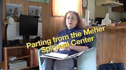 Parting from the Meher Spiritual Center