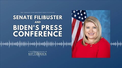 Rep. Cammack Joins Breitbart Radio To Discuss Senate Filibuster And Biden's Press Conference