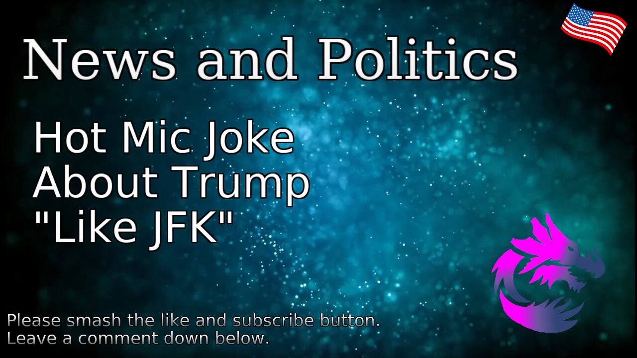 Hot Mic Joke About Trump "Like JFK"