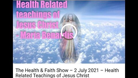 The Health & Faith Show – July 2021 – Health Related Teachings of Jesus Christ