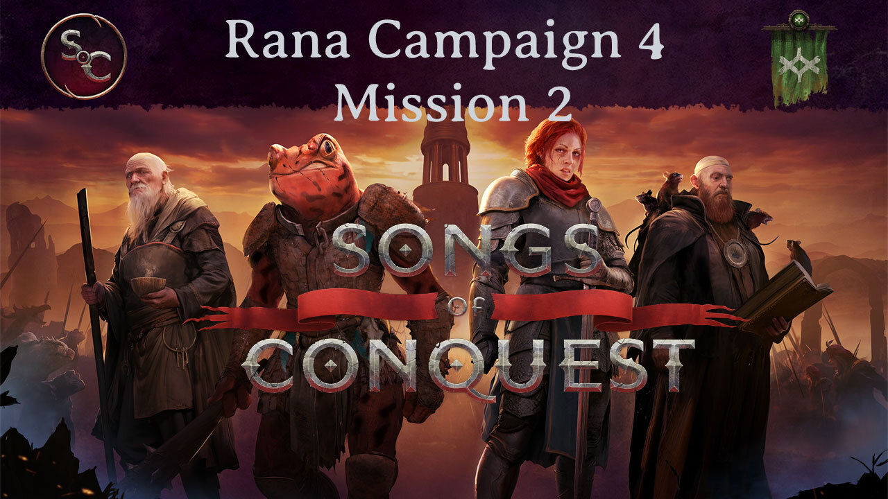 Rana Campaign Mission 2 Episode 3 - Songs of Conquest