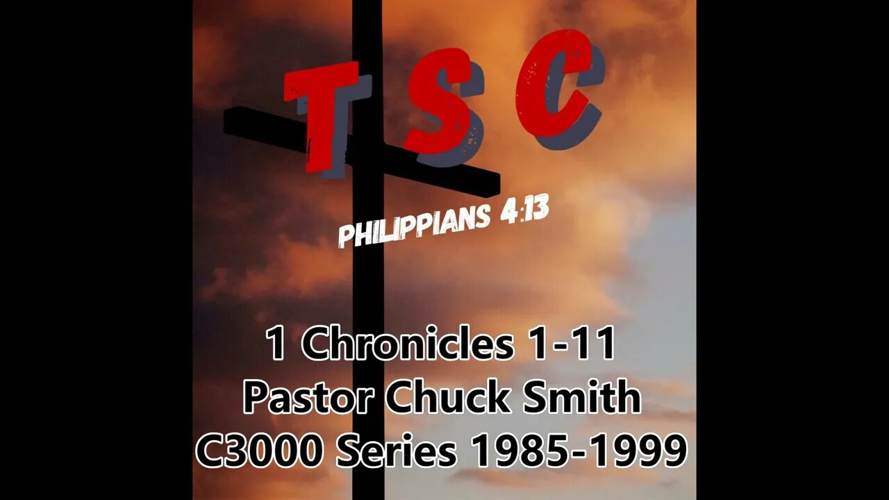 001 1 Chronicles 1-11 | Pastor Chuck Smith | 1985-1999 C3000 Series