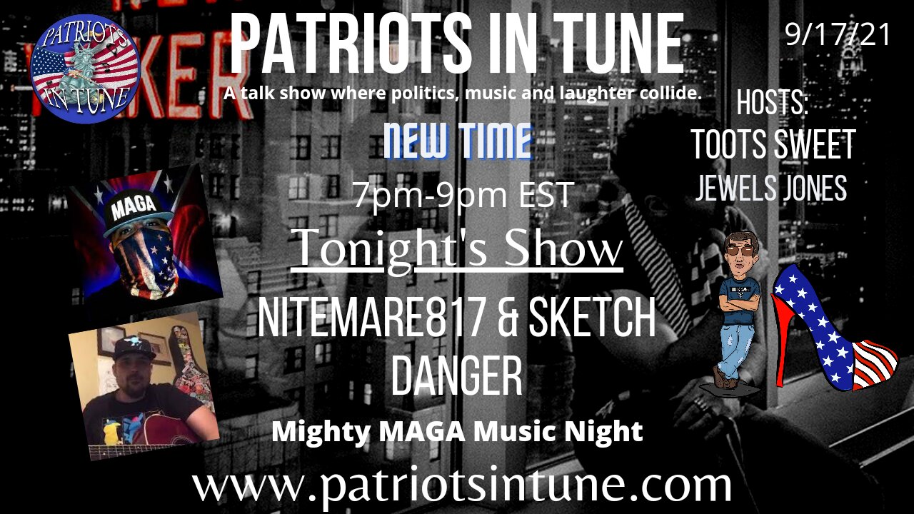 NITEMARE817 & SKETCH DANGER #MAGAMusic - Patriots In Tune Show - Ep. #453 - 9/17/2021