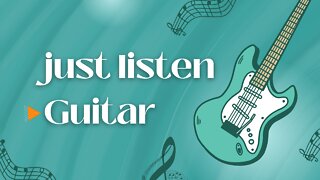 Just Keep Playing Guitar - Smooth Guitar Playing