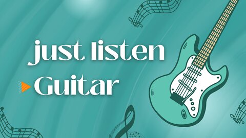 Just Keep Playing Guitar - Smooth Guitar Playing