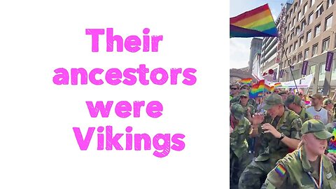 Their ancestors were Vikings