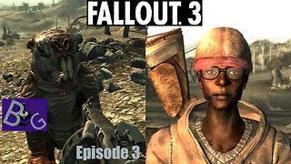 Fallout 3 Playthrough Episode 3 (pt 1)