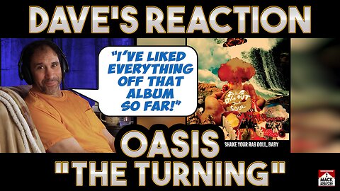 Dave's Reaction: Oasis — The Turning