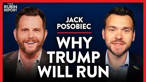 The Reason Trump Will Run & Backfiring Vaccine Mandates | Jack Posobiec | POLITICS | Rubin Report