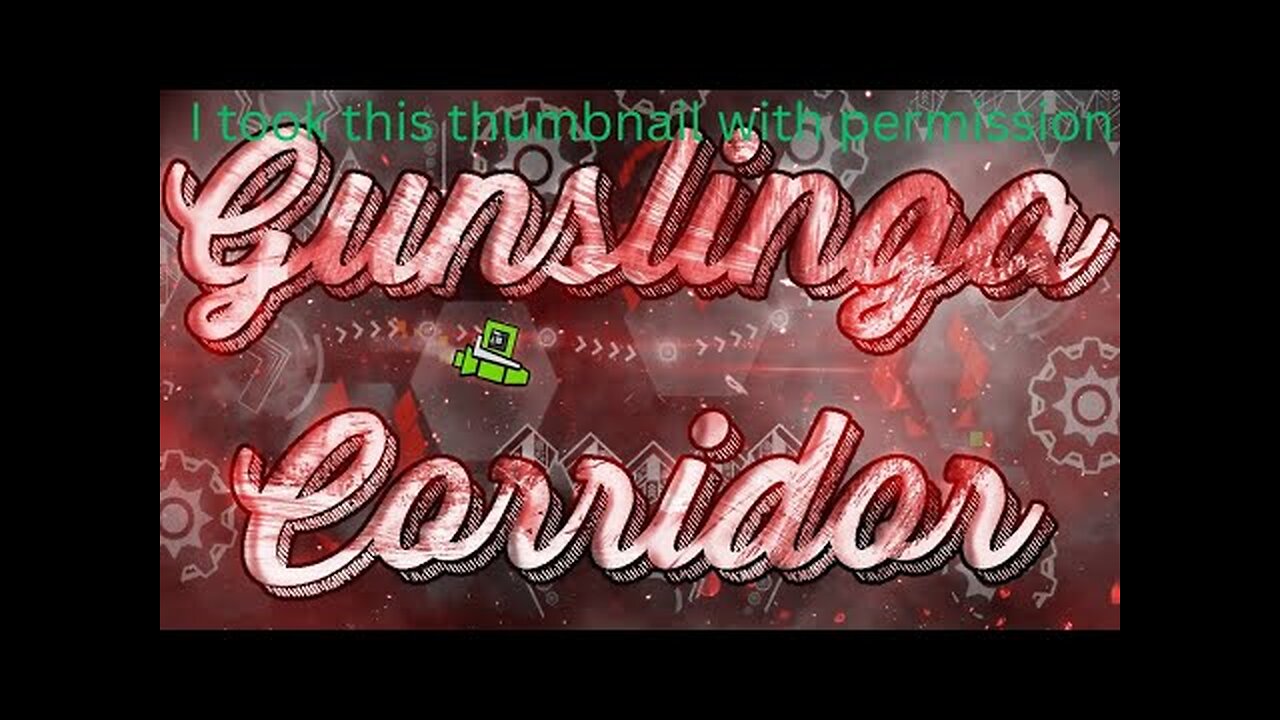 Gunslinga Corridor by zEvilPrisma 100% - Geometry Dash