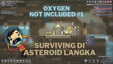 Oxygen Not Included Indonesia Ep. 001 | Bikin Koloni Manusia di Asteroid