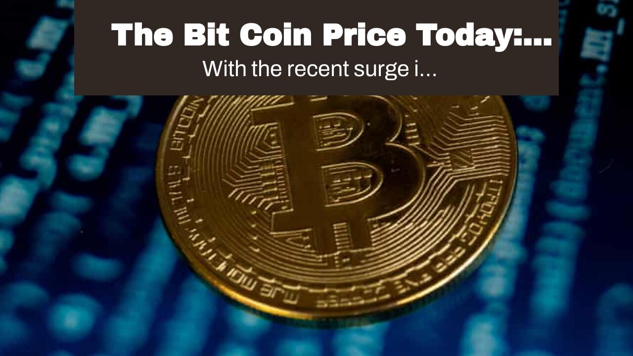 The Bit Coin Price Today: What You Need To Know!