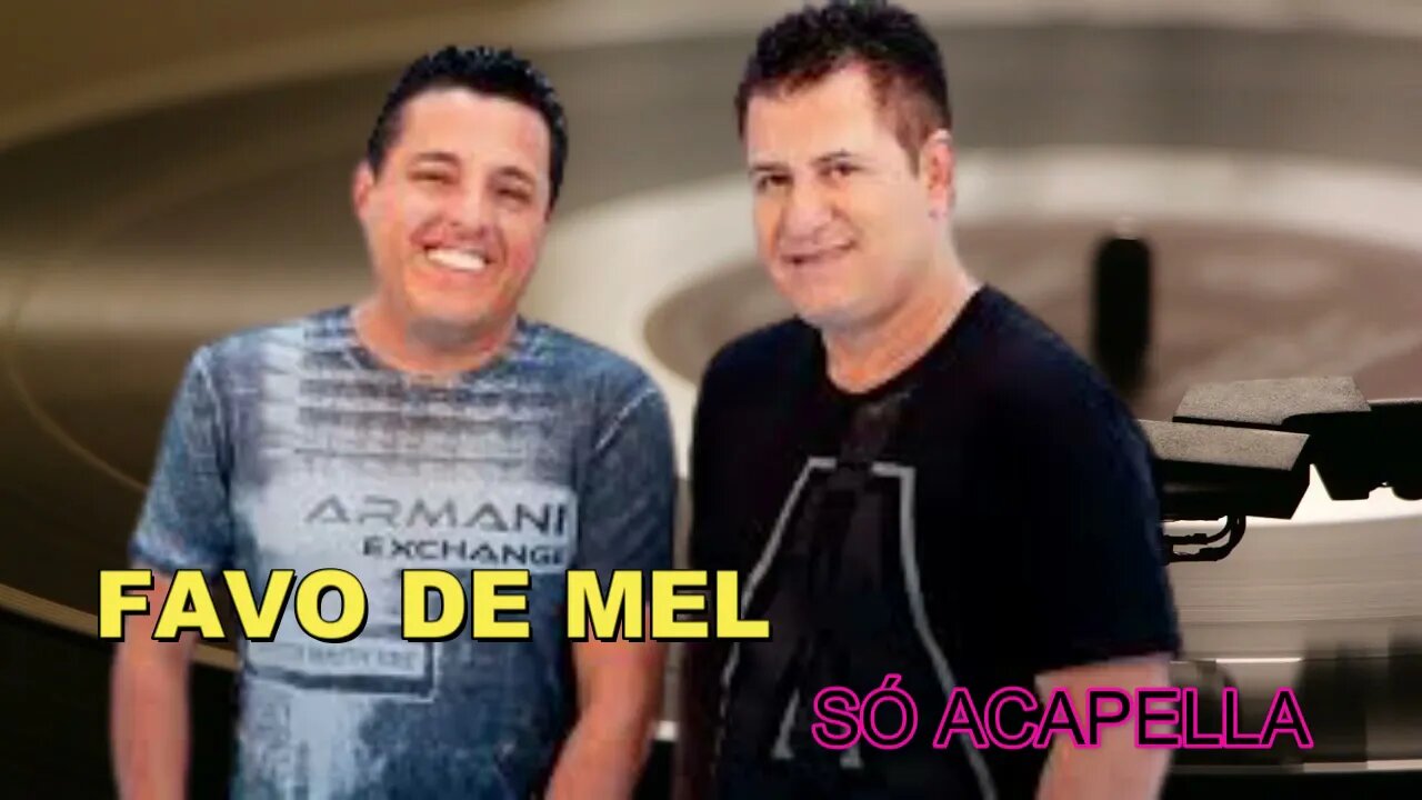 BRUNO & MARRONE/ FAVO DE MEL /ACAPELLA