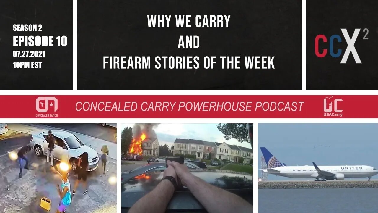 CCX2 S02E10: Why We Carry - Firearm Stories of the Week