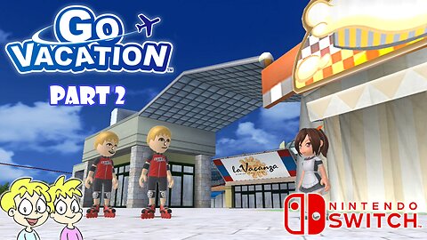 Go Vacation - Part 2 - Nintendo Switch Playthrough #BennyBros🎮