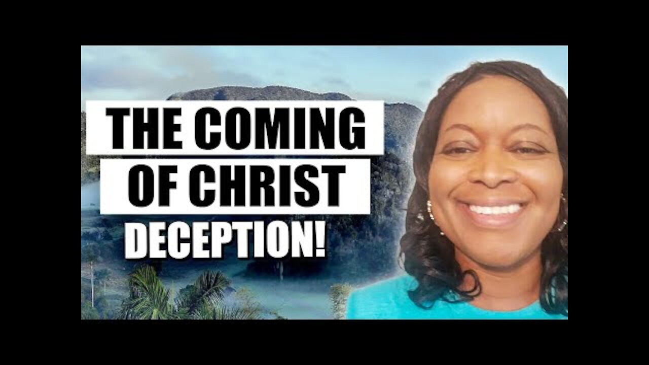The Coming of Christ Deception ✝️ (Prophetic Word: Focus on this Concept Sayeth the Lord)