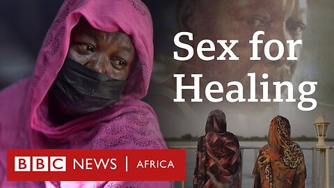 Sex for healing - Eye Investigations - Africa