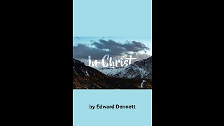 In Christ, by Edward Dennett.