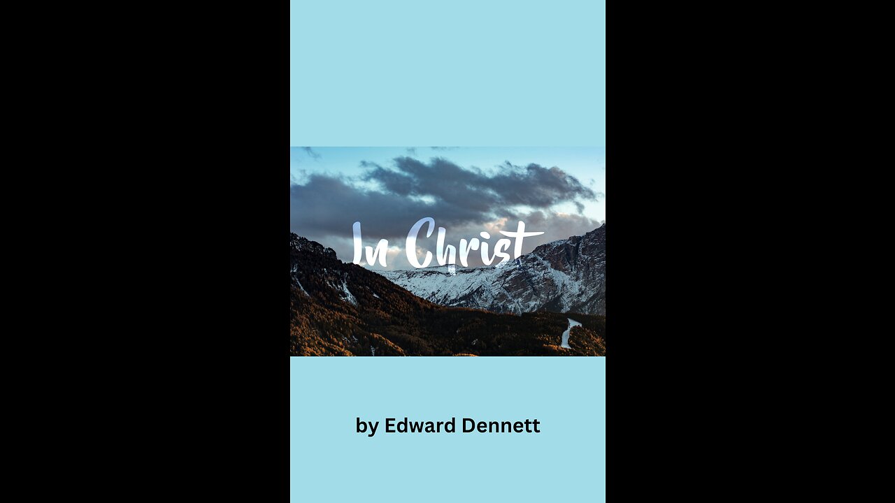 In Christ, by Edward Dennett.