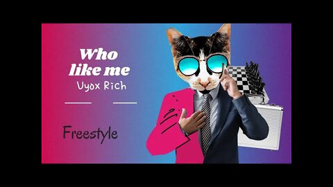 Who like Me /Freestyle by Uyox Rich /New package Freestyle album
