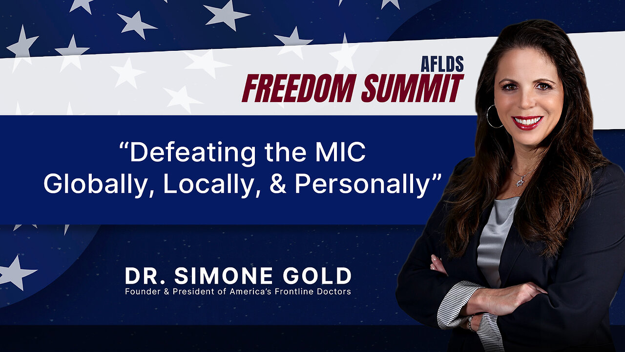 Dr. Simone Gold | Defeating the MIC Globally, Locally, & Personally | AFLDS Freedom Summit