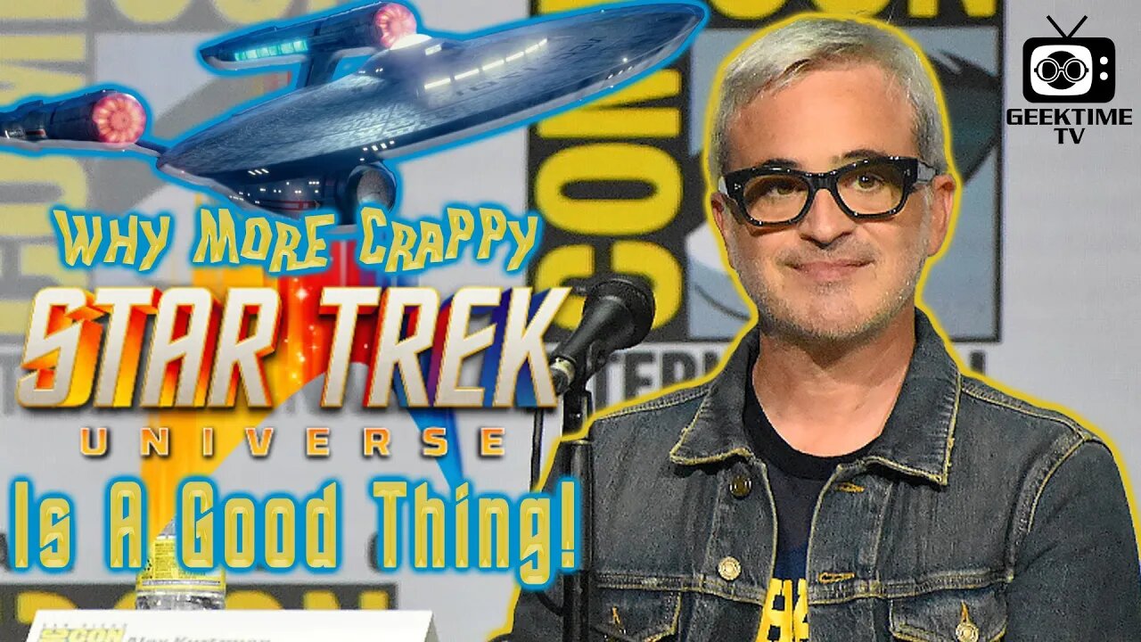 Why More Crappy Star Trek Is A Good Thing!