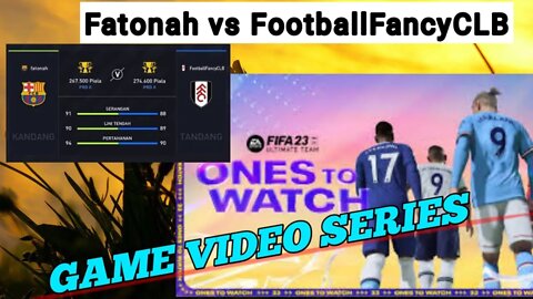 FIFA 23 _ Fatonah vs FootballFancyCLB kwkwkwk