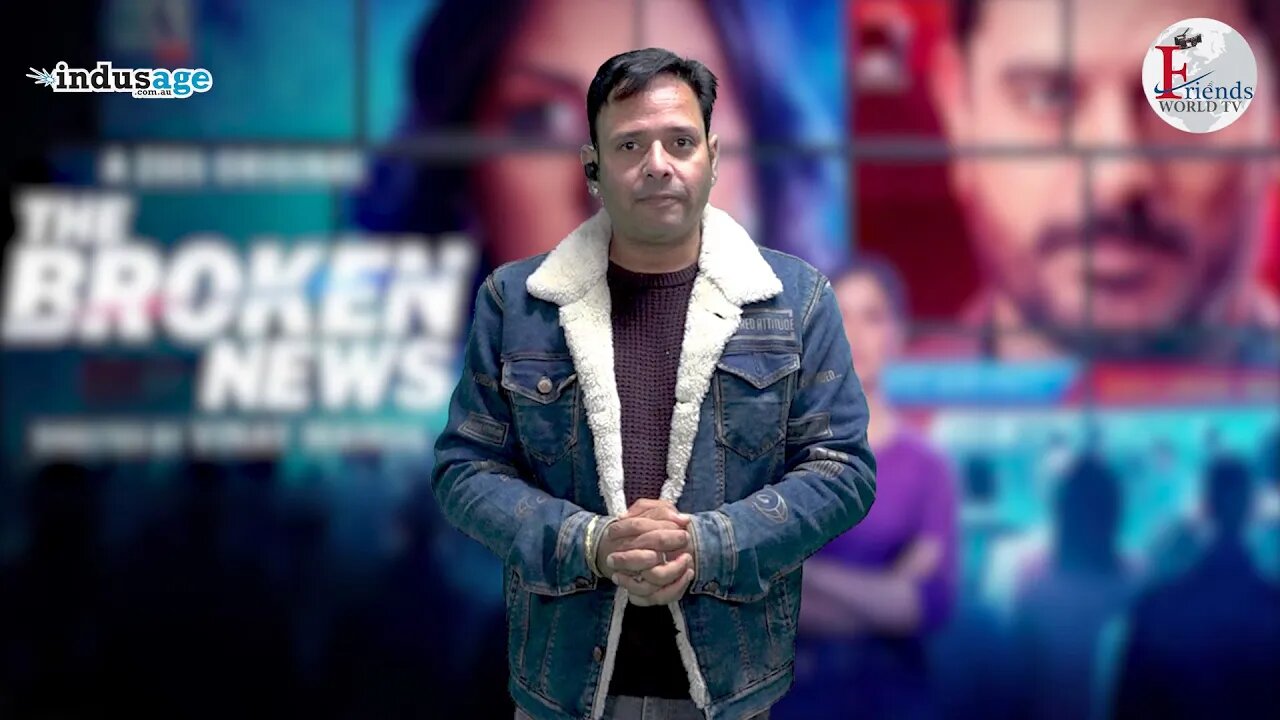 The Broken News Review | Varun Tiwari | Friends World TV