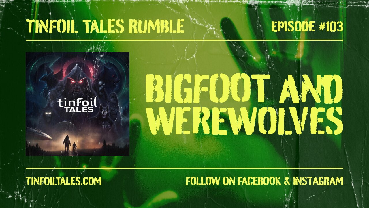 Ep. 103: Bigfoot and Werewolves