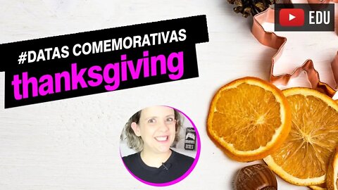 Inglês com o Dia de Ação de Graças - O que é thanksgiving