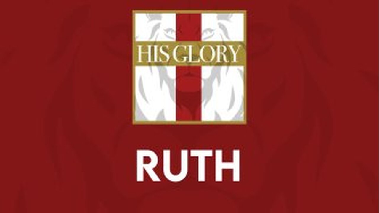 His Glory Bible Studies - Ruth 1-4