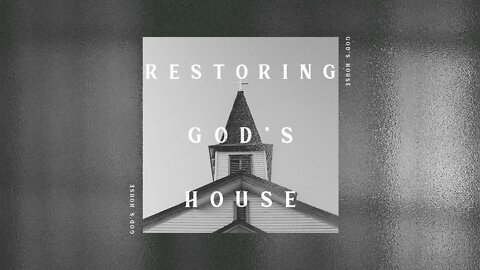 Restoring God's House | Mark Hoffman | Message Only