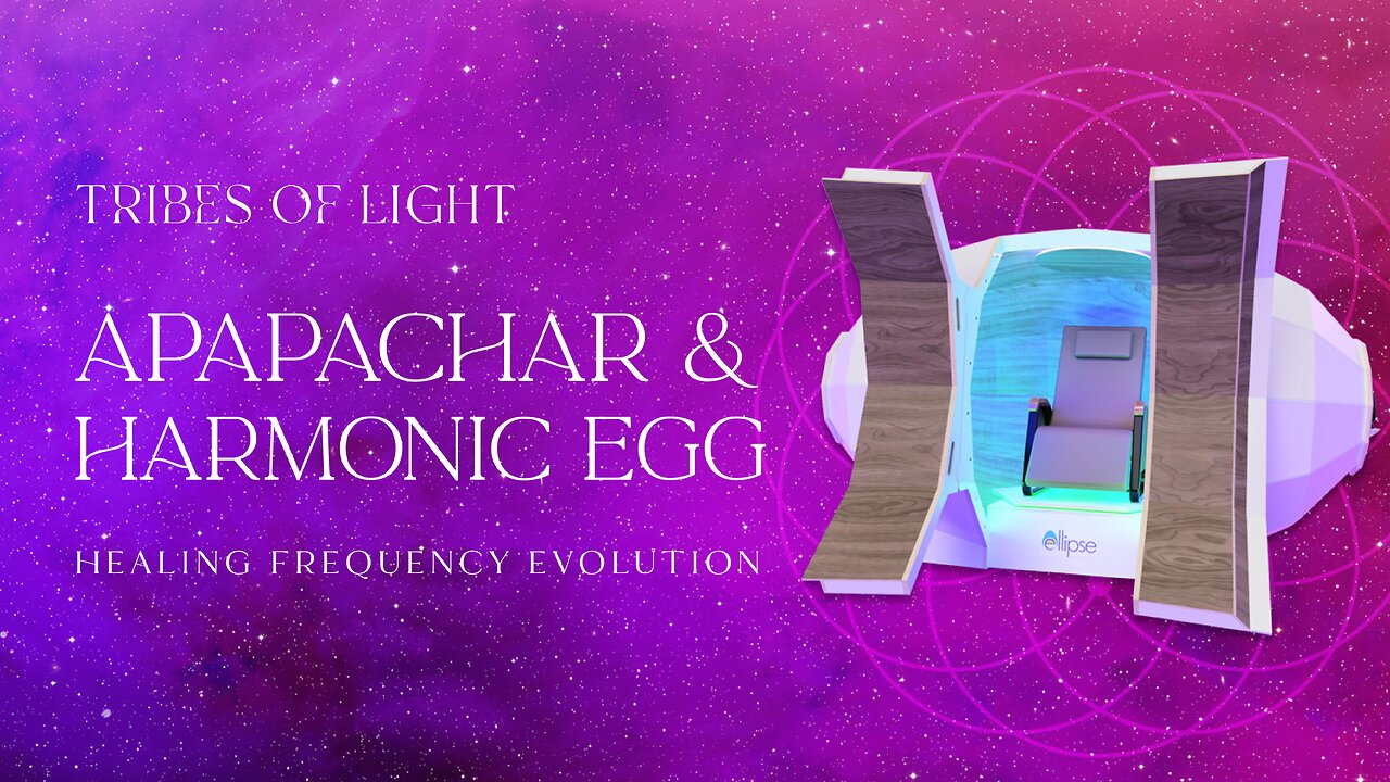 Tribes of Light Apapachar Harmonic Egg