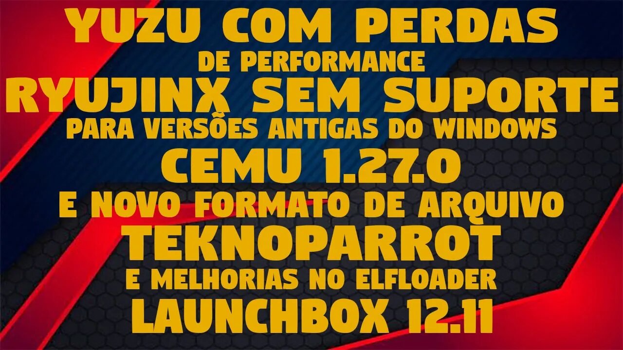 NOTICIAS EMULAÇÃO DA SEMANA #2: YUZU PERDE PERFORMANCE/RYUJINX SEM SUPORTE A WINDOWS 7 E 8 E MAIS!