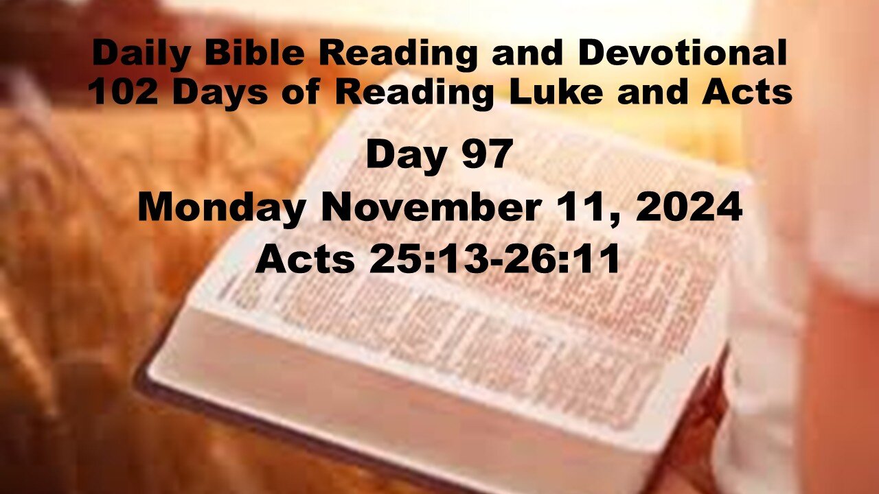 Daily Bible Reading and Devotional: 102 days of Reading through Luke and Acts 11-11-2024