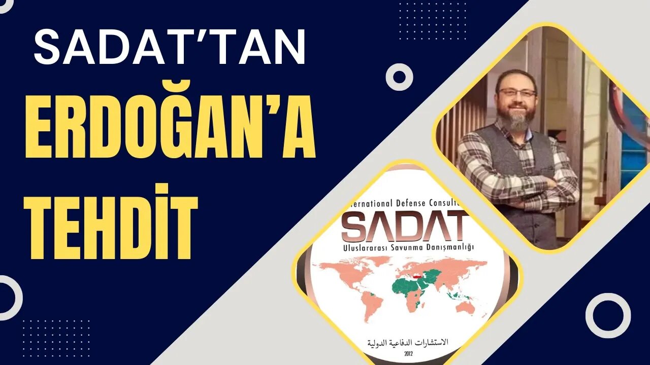 SADAT’tan Erdoğan’a Tehdit / İsrail Meselesinde artık tarafız