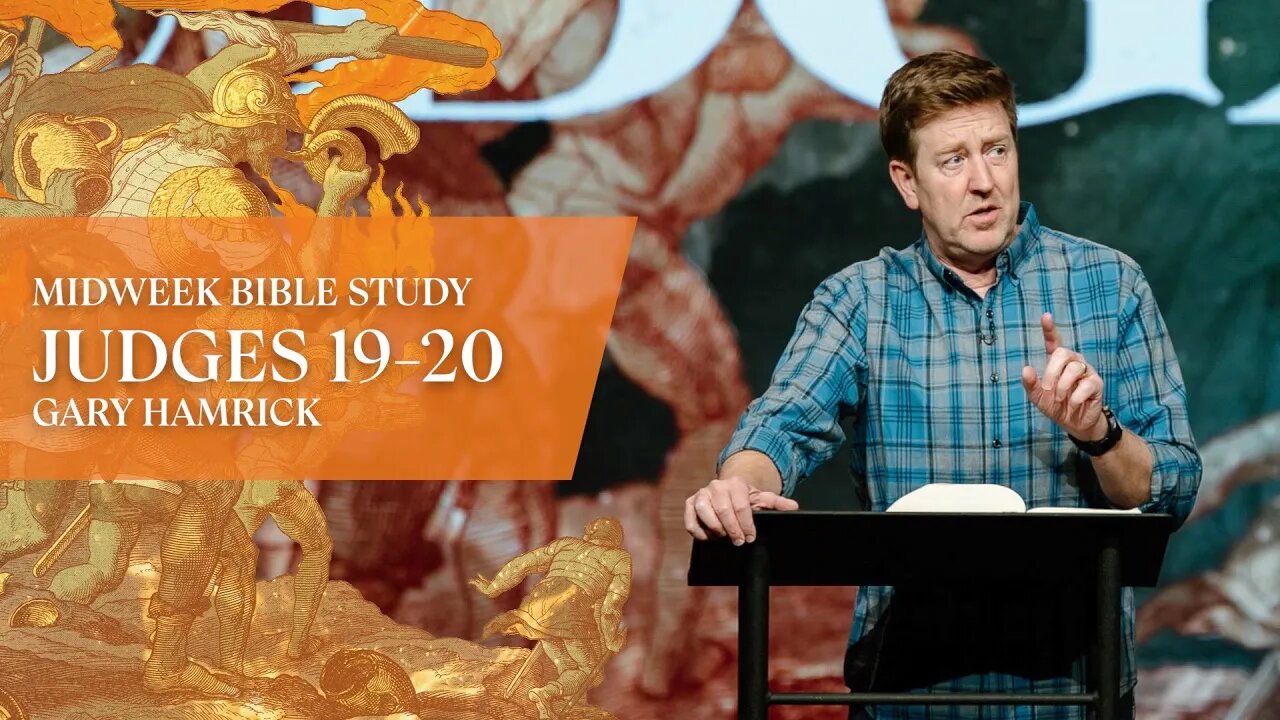 Midweek Bible Study | Judges 19-20 | Gary Hamrick