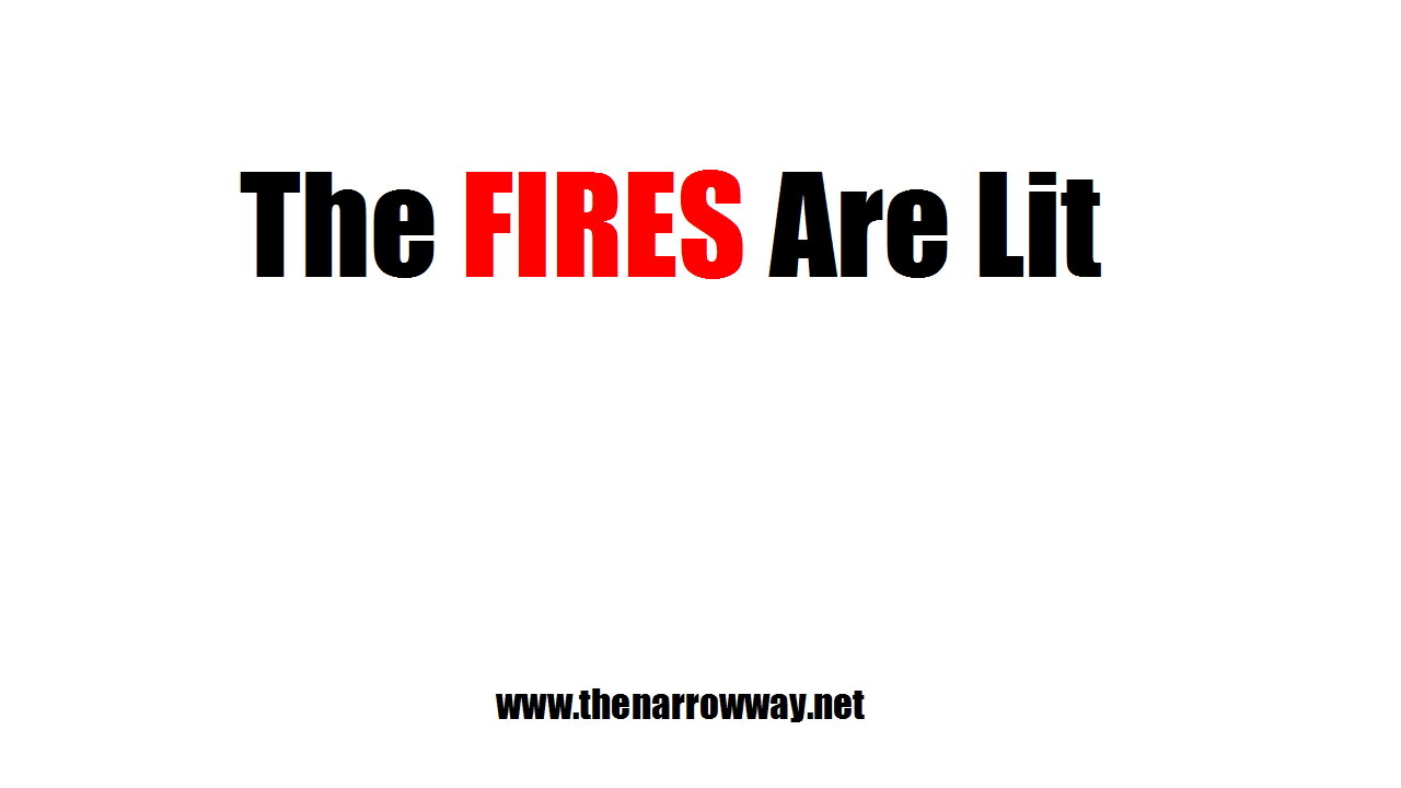 The Fires Are Lit