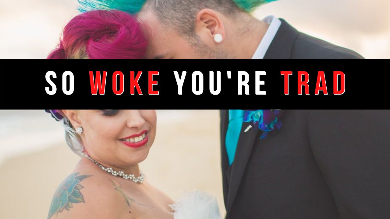 "Radical" Monogamy: When you're so woke, you become trads.