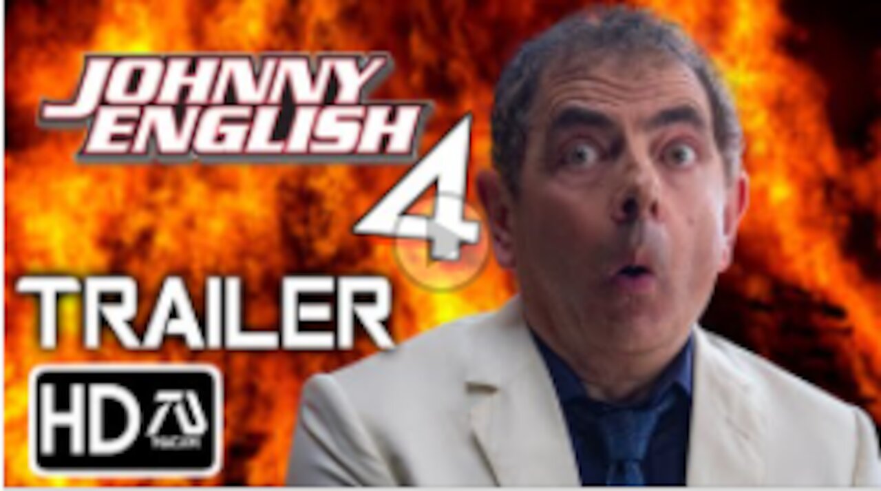 Johnny English 4: Final Mission [HD] Trailer - Rowan Atkinson | Mr. Bean Action Comedy (Fan Made)
