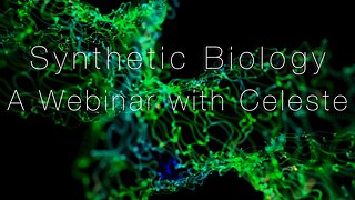 Synthetic Biology Webinar - Coming Soon