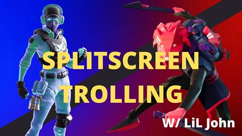 SPLITSCREEN TROLLING - Fortnite BR w/ Lil John