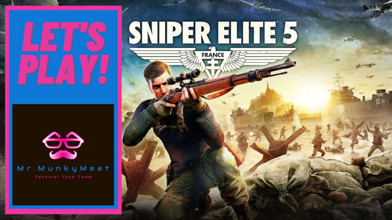 Let's Play some Sniper Elite 5!