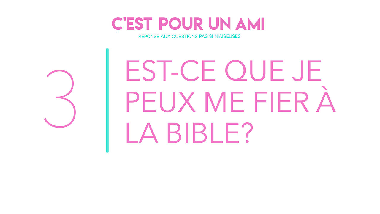 Est-ce que je peux me fier à la Bible?