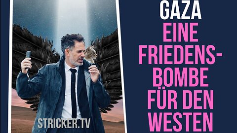 Gaza - Eine Friedensbombe für den Westen