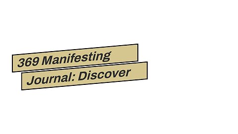 369 Manifesting Journal: Discover the Secrets to Manifest Your Dream Life Learn How to Harnes...