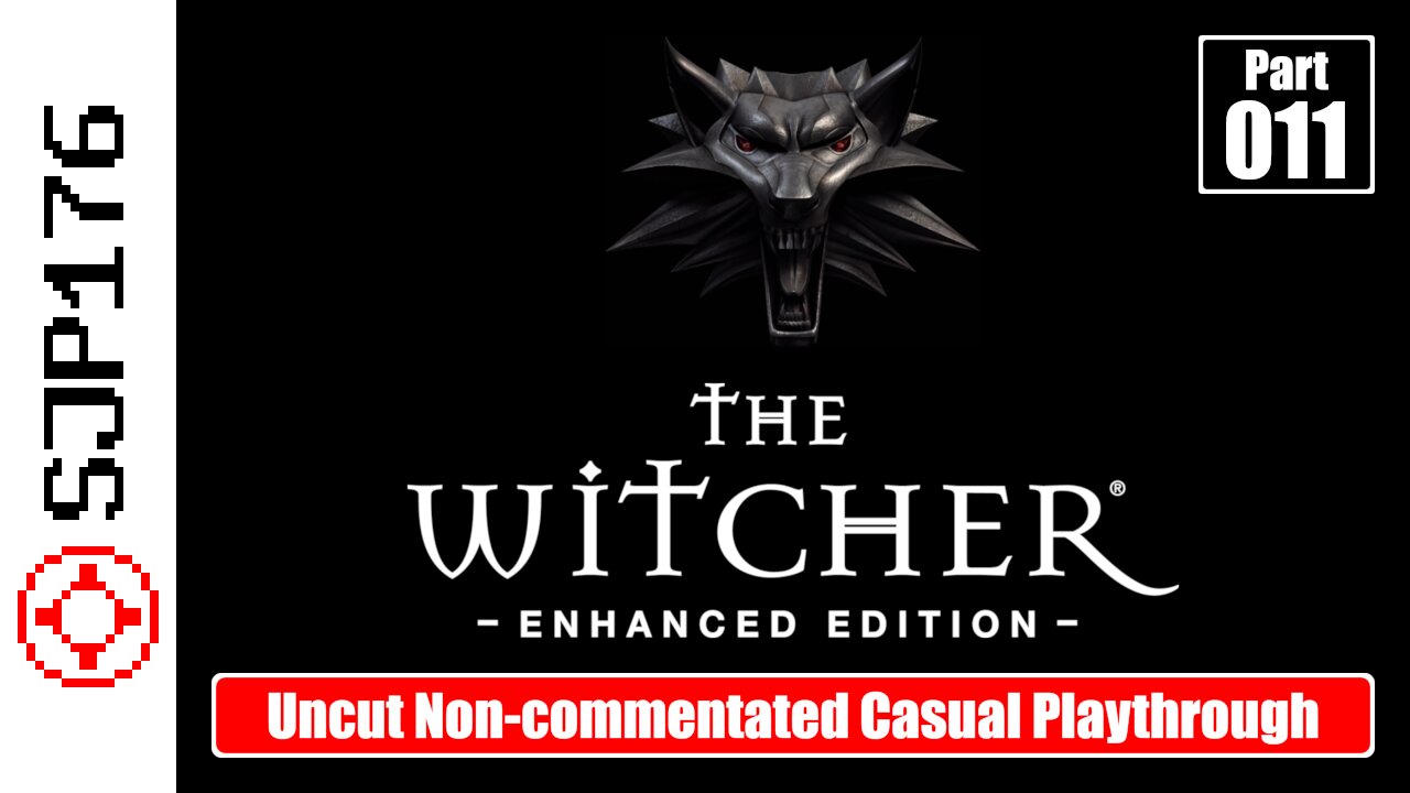 The Witcher: Enhanced Edition—Part 011—Uncut Non-commentated Casual Playthrough